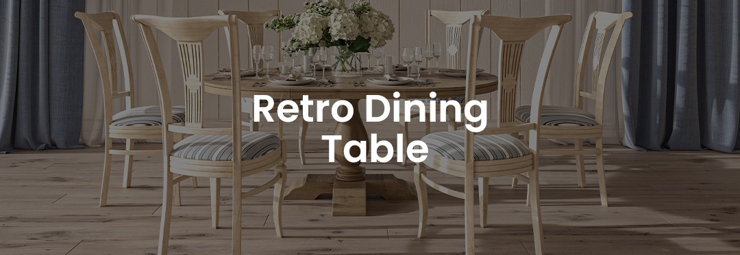 Find the Flawlessly Designed Retro Dining Table Offering Increased Customization